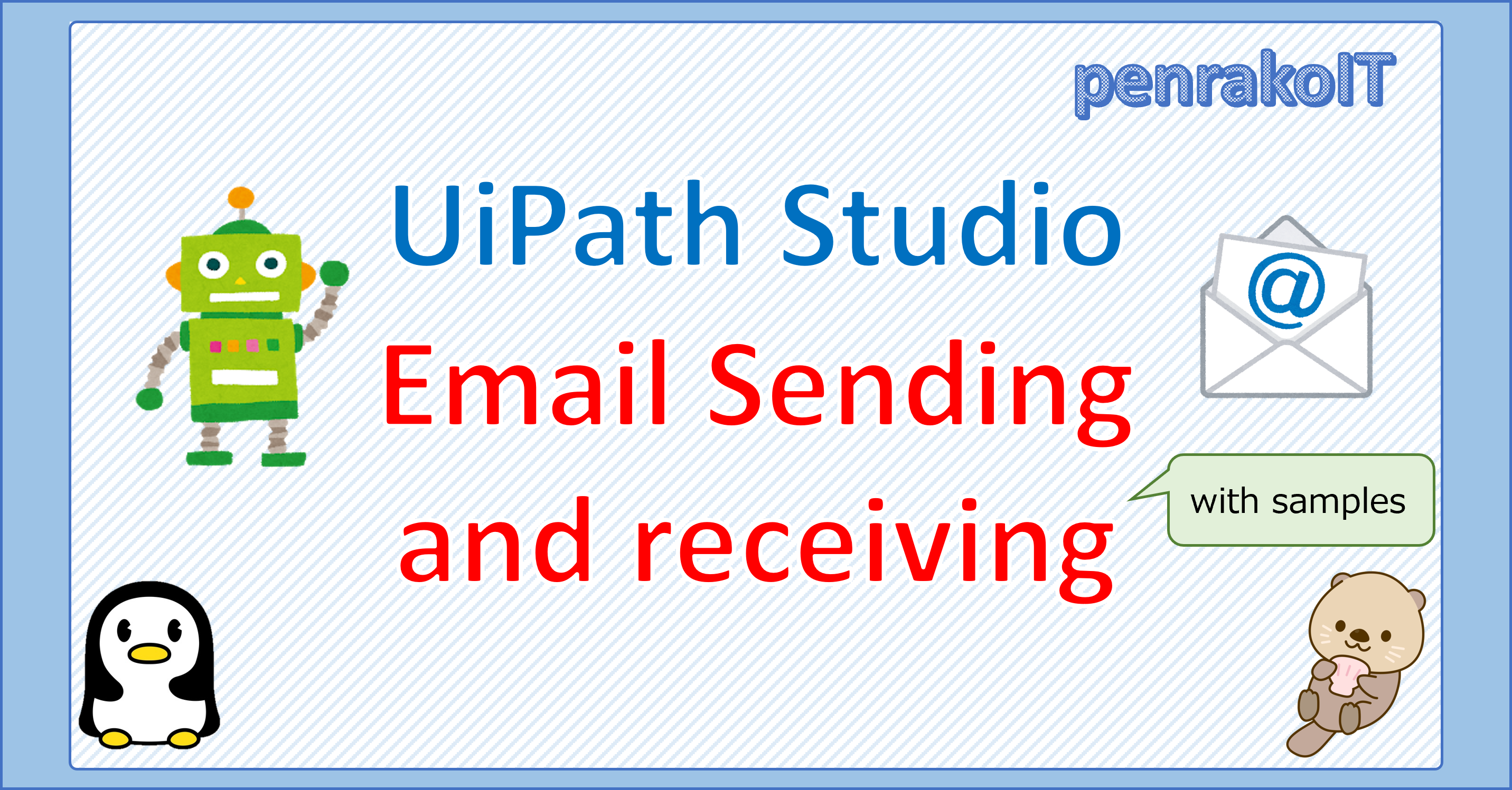 Send and receive email with UiPath (Outlook, Microsoft365, IMAP, POP,  SMTP)｜F-PenIT blog