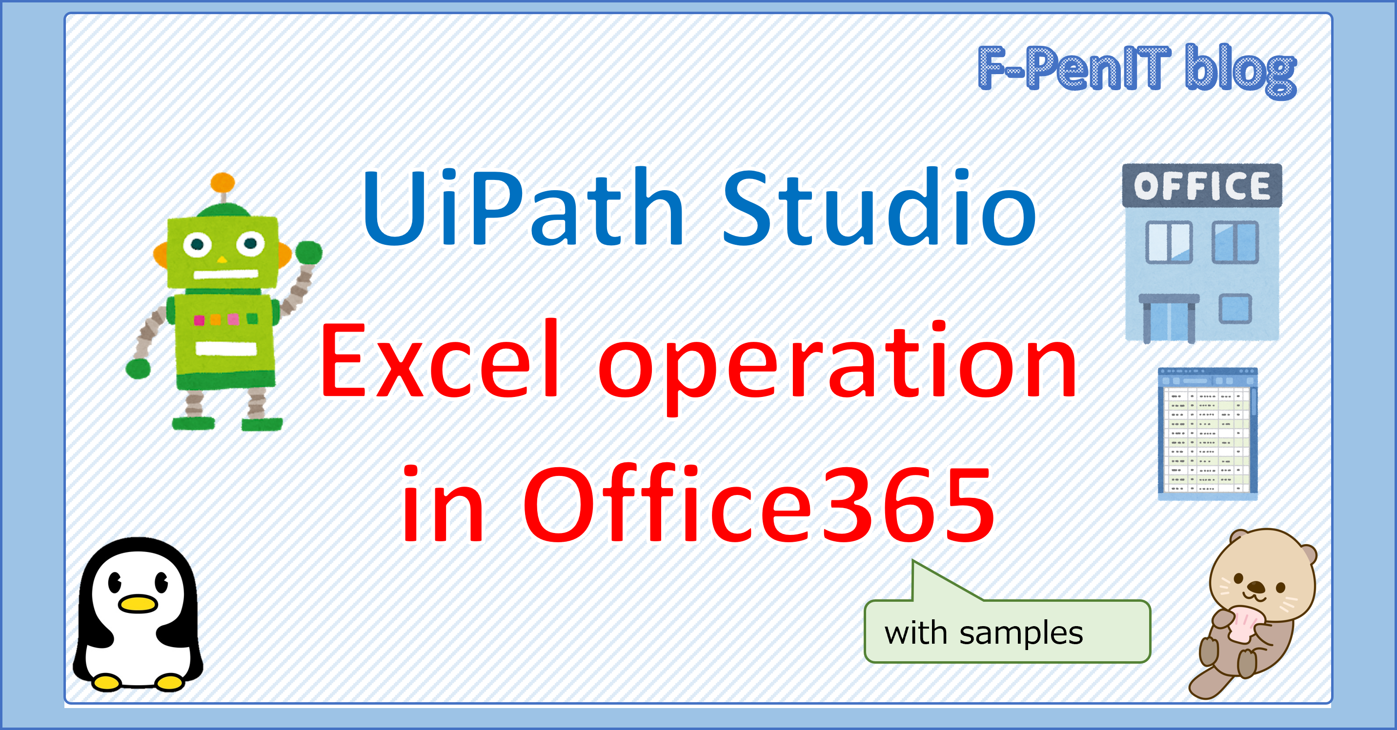 UiPath MicrosoftOffice365 Excel related activity use case｜F-PenIT blog